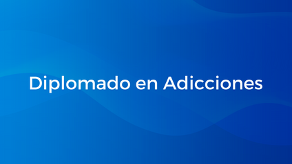 Product image for Diplomado en Adicciones