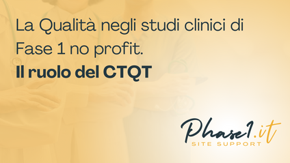 Product image for La Qualità negli studi clinici di Fase 1 no profit. Il ruolo del CTQT.