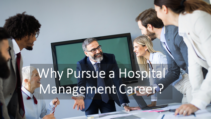 Product image for Why Pursue a Hospital Management Career?
