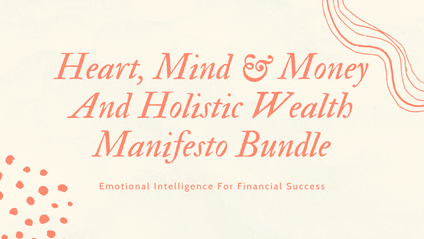 Product image for Heart, Mind & Money And Holistic Wealth Manifesto Bundle
