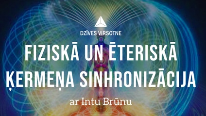Product image for Fiziskā un ēteriskā ķermeņa sinhronizācijas prakses ar Intu Brūnu