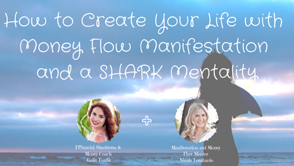 Product image for How to Create Your Life with Money Flow Manifestation and a SHARK Mentality