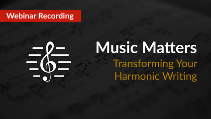 Product image for Webinar - Transforming Your Harmonic Writing