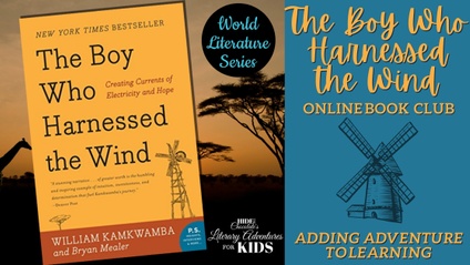 Product image for The Boy Who Harnessed the Wind Online Book Club for Teens ~ World Literature Series