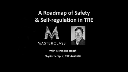 Product image for TRE Masterclass - A Roadmap of Safety & Self-Regulation in TRE