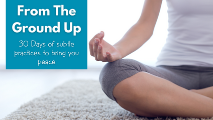 Product image for From the Ground Up - Start or rekindle your Yoga Practice