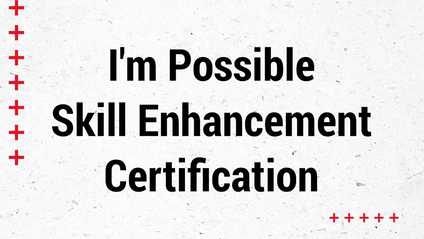 Product image for I'm Possible Skill Enhancement Certification