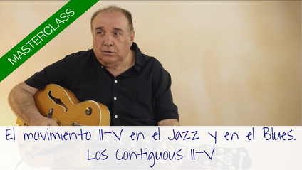 Product image for Masterclass "El movimiento II-V en el Jazz y en el Blues. Los contiguous II-V"