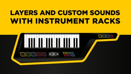 Product image for Layers and Custom Sounds with Instrument Racks