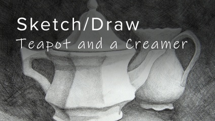 Product image for Sketch/Draw Course - Teapot and a Creamer