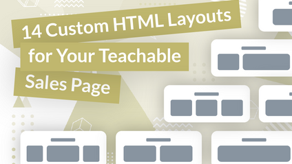 Product image for 14 Custom HTML Layouts for Your Teachable Page
