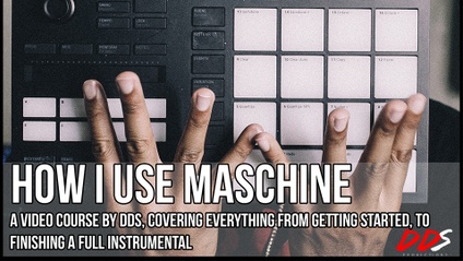 Product image for 'How I Use Maschine' Video Course By DDS