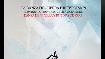 Product image for DANZ103 - LA DANZA DE GUERRA E INTERCESIÓN ONLINE -  Acompañado de videos instruccionales de danza de guerra y Rutinas de Vara