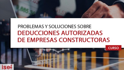 Product image for PROBLEMAS Y SOLUCIONES SOBRE DEDUCCIONES AUTORIZADAS DE EMPRESAS CONSTRUCTORAS