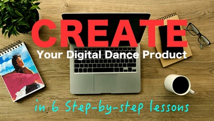 Product image for CREATE Your Digital Dance Product - A 6 Part Course