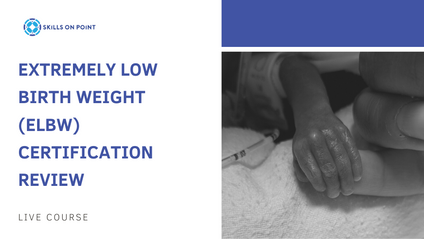 Product image for Extremely Low Birth Weight (C-ELBW) Certification Review