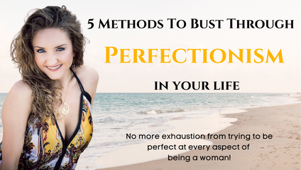 Product image for 5 Methods to Bust Through Perfectionism In Your Life