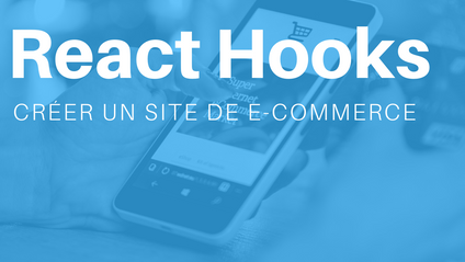 Product image for Créer un site de e-commerce avec les React Hooks