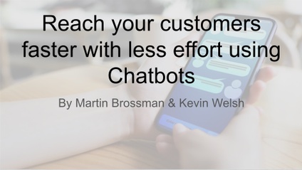 Product image for Using Chatbots to reach your customers faster with less effort