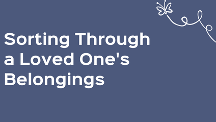 Product image for Sorting Through a Loved One's Belongings After a Death