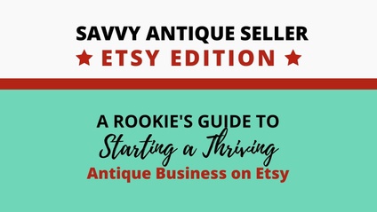 Product image for Savvy Antique Seller: Etsy [course]