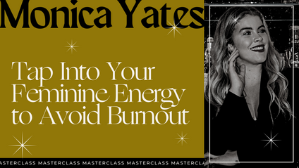 Product image for Masterclass: Tapping Into Your Feminine Energy to Avoid Burnout