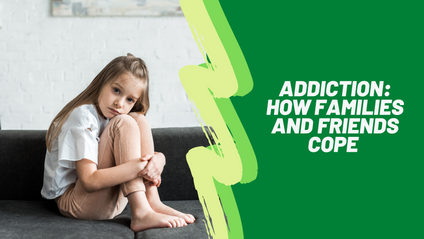 Product image for 2 CE Credit Hours | Addiction - How Families and Friends Cope