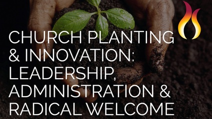 Product image for Church Planting & Innovation 2.0: Leadership, Administration, and Radical Welcome
