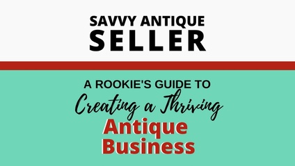 Product image for Savvy Antique Seller: FBMP, Etsy, eBay, & Antique Booths [course]