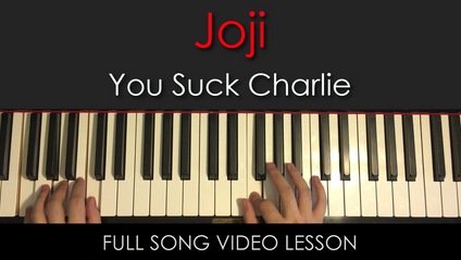 Product image for Joji | You Suck Charlie | Full Song Video Lesson