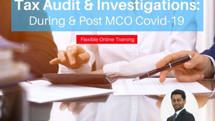 Product image for (English) Tax Audit & Investigations: During & Post MCO Covid-19 by Renganathan Kannan (Partner of Tratax)