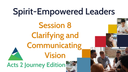 Product image for SPIRIT-EMPOWERED LEADERS - Session 8 - Clarifying and Communicating Vision