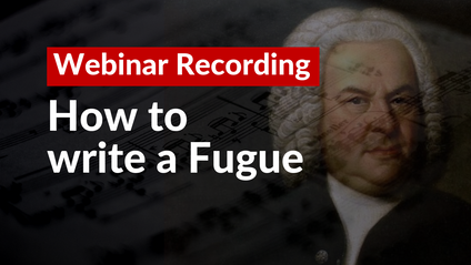 Product image for Webinar - How to write a Fugue