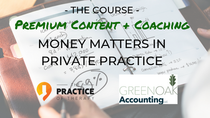 Product image for Money Matters In Private Practice - Premium Content PLUS Coaching