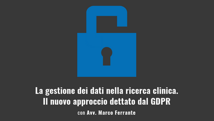 Product image for La gestione dei dati nella ricerca clinica. Il nuovo approccio dettato dal GDPR