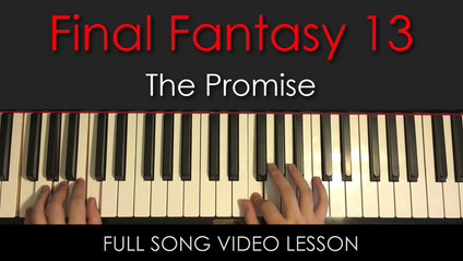 Product image for Final Fantasy 13 (XIII) | The Promise | Full Song Video Lesson