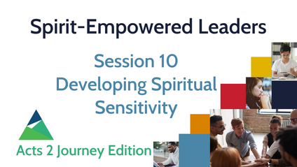 Product image for SPIRIT-EMPOWERED LEADERS - Session 10 - Developing Spiritual Sensitivity