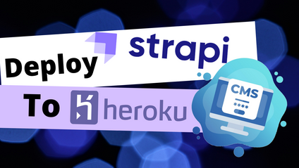 Product image for A Step by Step guide to deploy Strapi to Heroku