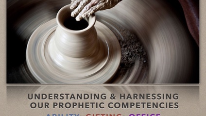 Product image for Understanding and Harnessing Our Prophetic Competencies