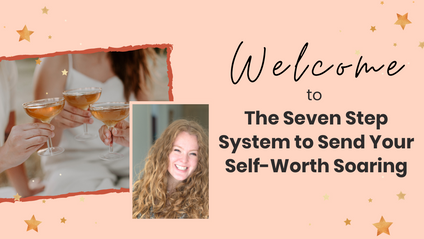 Product image for The Seven Step System to Send Your Self-Worth Soaring