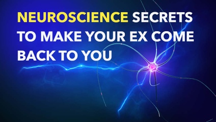 Product image for Neuroscience Secrets To Make Your Ex Come Back To You