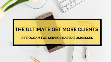 Product image for The Ultimate Get More Clients  Accelerator 