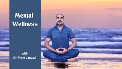 Product image for Mental Wellness | Course | MasterClass with Dr Prem