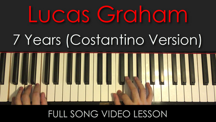 Product image for Lukas Graham | 7 Years (Costantino Music) | Exact Piano Arrangement Lesson