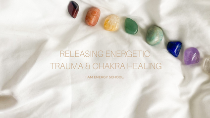 Product image for Releasing Energetic  Trauma & Chakra Healing
