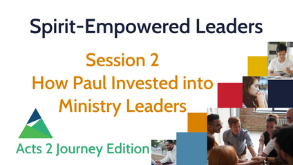 Product image for SPIRIT-EMPOWERED LEADERS - Session 2 - How Paul Invested into Ministry Leaders
