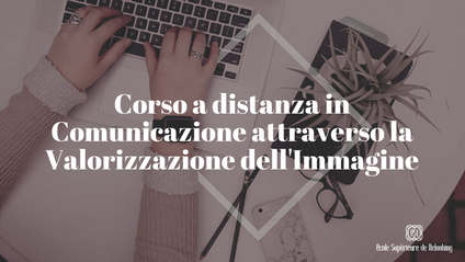 Product image for CORSO DIPLOMANTE IN COMUNICAZIONE ATTRAVERSO LA VALORIZZAZIONE DELL'IMMAGINE