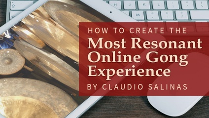 Product image for How to Create the Most Resonant Online Gong Experience