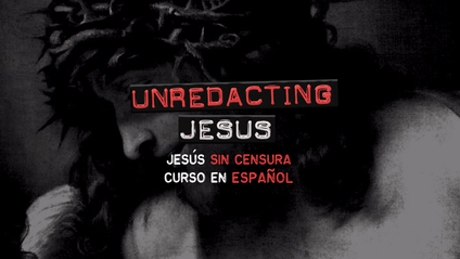 Product image for Jesús Sin Censura | curso en español | Unredacting Jesus