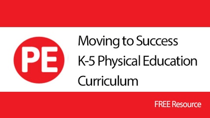 Product image for Moving to Success K-5 Physical Education Curriculum Guide (FREE)